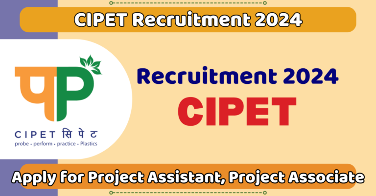 CIPET Recruitment 2024